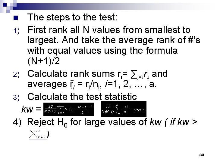 The steps to the test: 1) First rank all N values from smallest to The steps to the test: 1) First rank all N values from smallest to