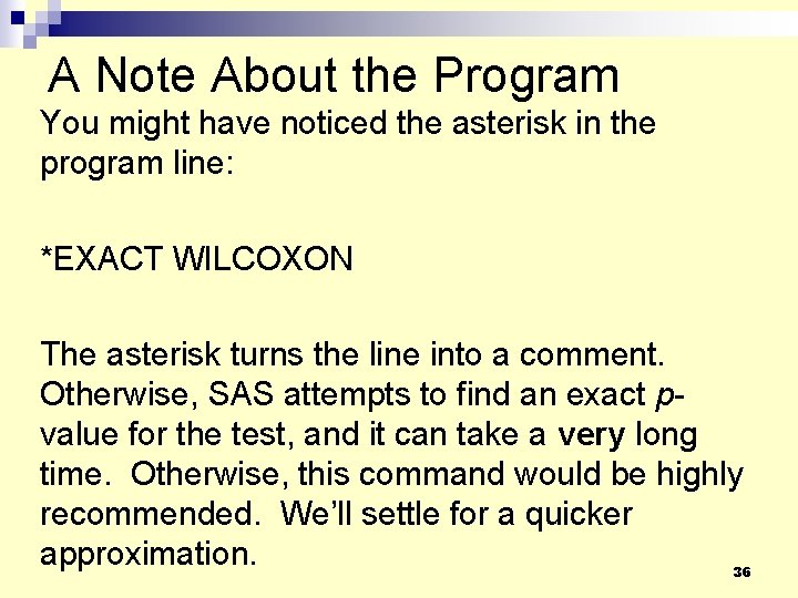 A Note About the Program You might have noticed the asterisk in the program A Note About the Program You might have noticed the asterisk in the program