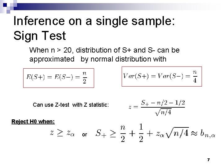 Inference on a single sample: Sign Test When n > 20, distribution of S+ Inference on a single sample: Sign Test When n > 20, distribution of S+