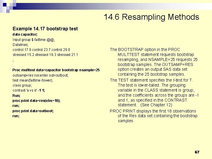 14. 6 Resampling Methods Example 14. 17 bootstrap test data capacitor; Input group $ 14. 6 Resampling Methods Example 14. 17 bootstrap test data capacitor; Input group $