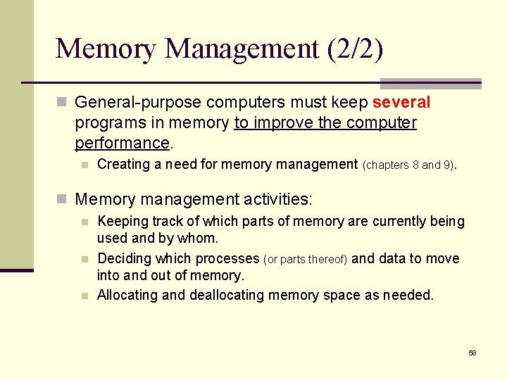 Memory Management (2/2) n General-purpose computers must keep several programs in memory to improve