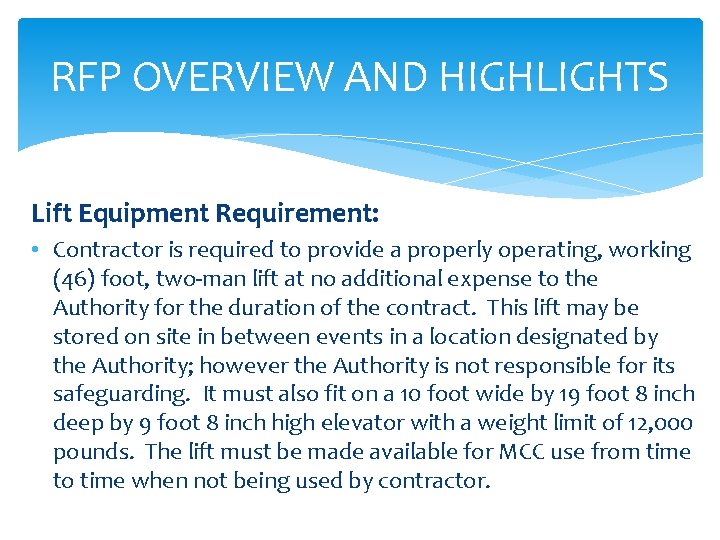 RFP OVERVIEW AND HIGHLIGHTS Lift Equipment Requirement: • Contractor is required to provide a