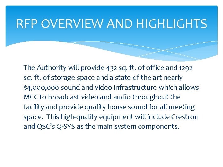 RFP OVERVIEW AND HIGHLIGHTS The Authority will provide 432 sq. ft. of office and