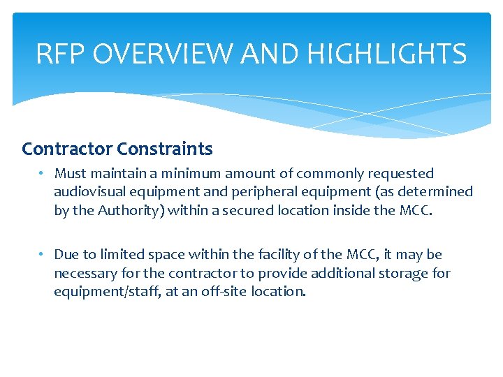 RFP OVERVIEW AND HIGHLIGHTS Contractor Constraints • Must maintain a minimum amount of commonly