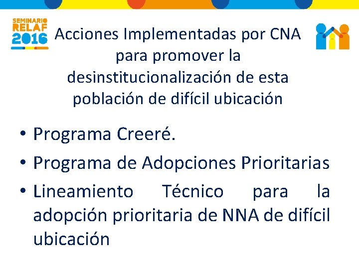Acciones Implementadas por CNA para promover la desinstitucionalización de esta población de difícil ubicación