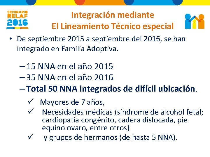 Integración mediante El Lineamiento Técnico especial • De septiembre 2015 a septiembre del 2016,