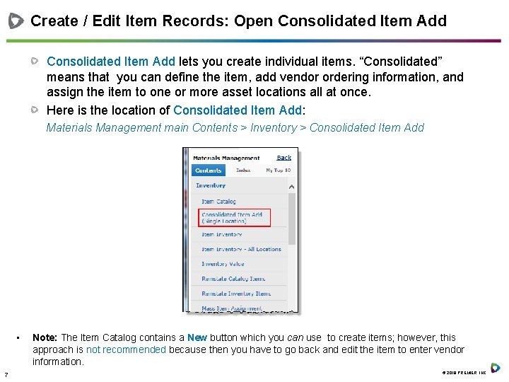 Create / Edit Item Records: Open Consolidated Item Add lets you create individual items.