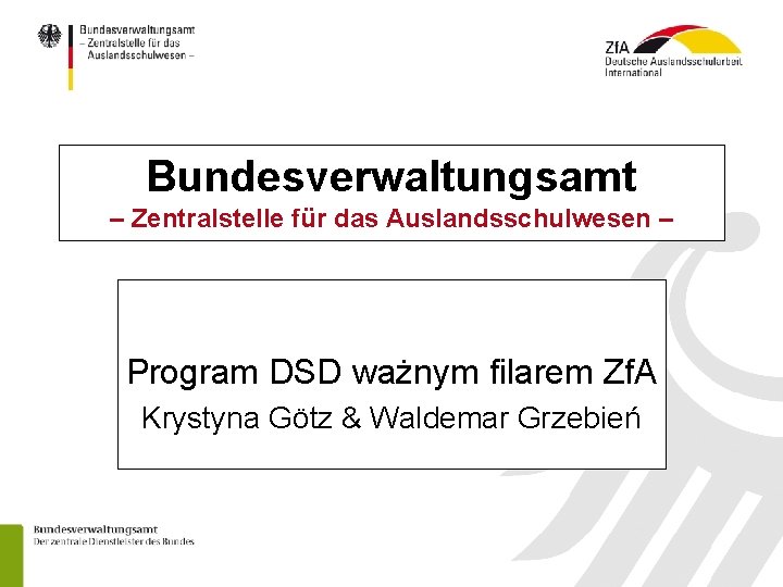 Bundesverwaltungsamt – Zentralstelle für das Auslandsschulwesen – Program DSD ważnym filarem Zf. A Krystyna