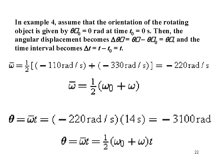 In example 4, assume that the orientation of the rotating object is given by