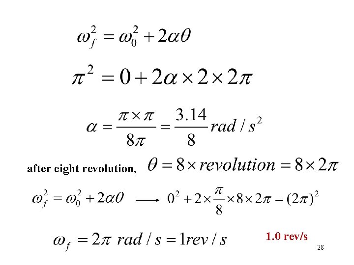 after eight revolution, 1. 0 rev/s 28 