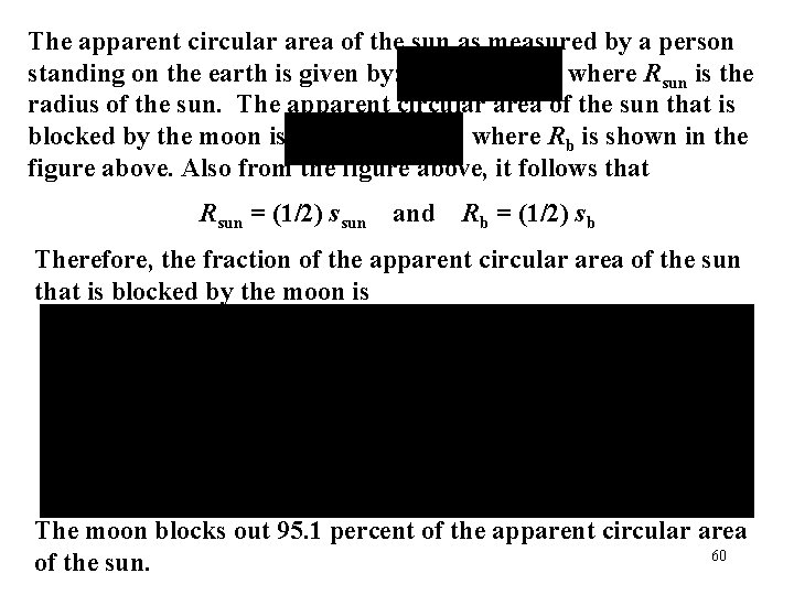 The apparent circular area of the sun as measured by a person standing on