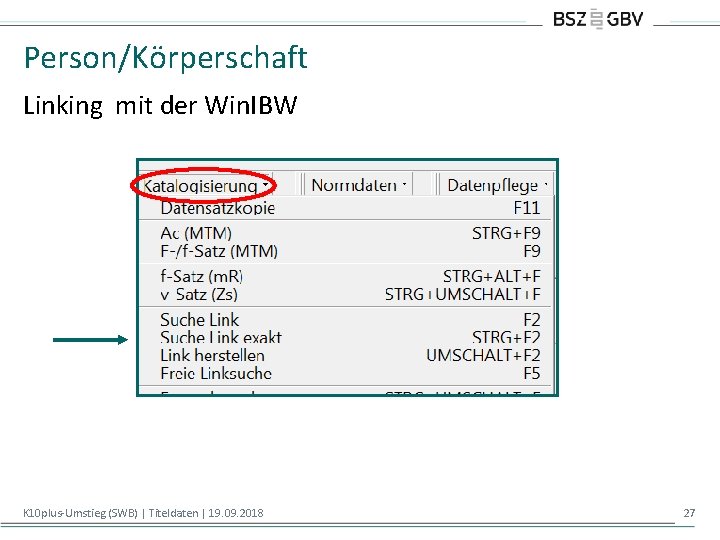 Person/Körperschaft Linking mit der Win. IBW K 10 plus-Umstieg (SWB) | Titeldaten | 19.