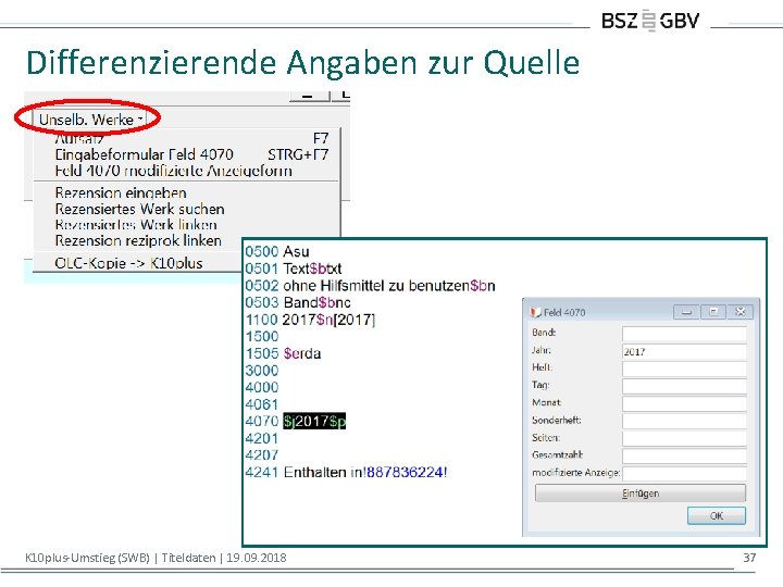 Differenzierende Angaben zur Quelle K 10 plus-Umstieg (SWB) | Titeldaten | 19. 09. 2018