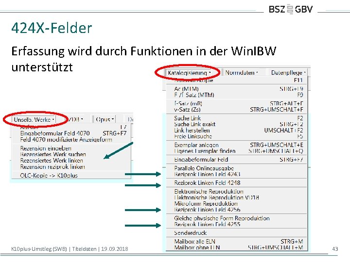424 X-Felder Erfassung wird durch Funktionen in der Win. IBW unterstützt K 10 plus-Umstieg