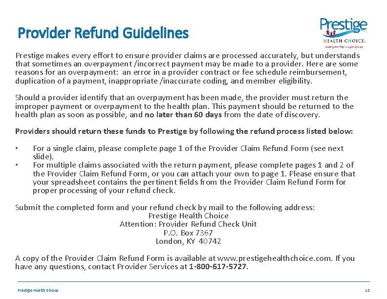 Provider Refund Guidelines Prestige makes every effort to ensure provider claims are processed accurately,
