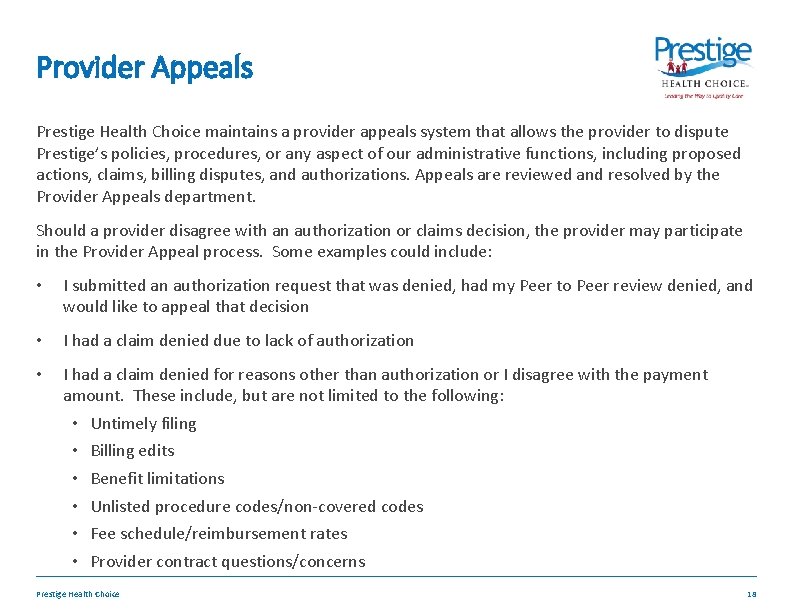 Provider Appeals Prestige Health Choice maintains a provider appeals system that allows the provider