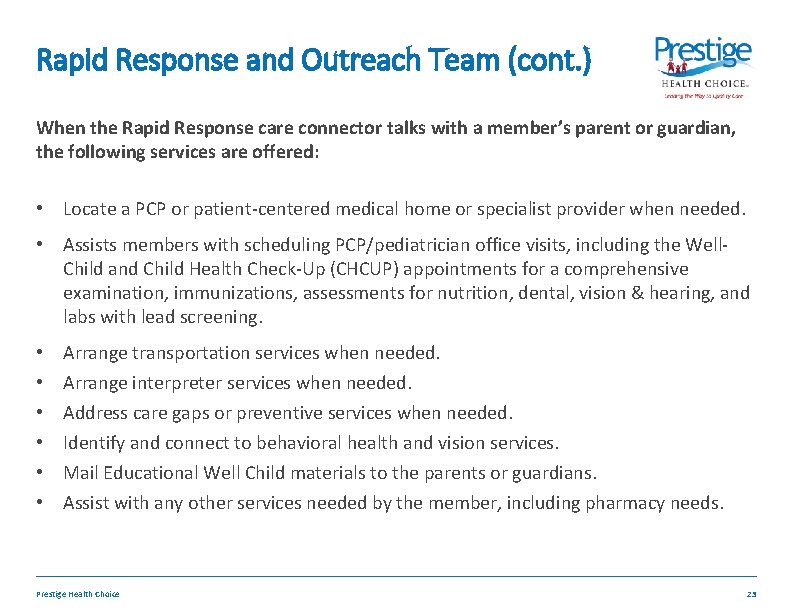 Rapid Response and Outreach Team (cont. ) When the Rapid Response care connector talks