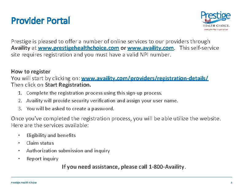 Provider Portal Prestige is pleased to offer a number of online services to our