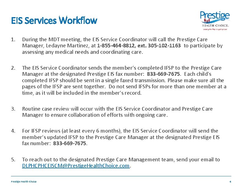 EIS Services Workflow 1. During the MDT meeting, the EIS Service Coordinator will call