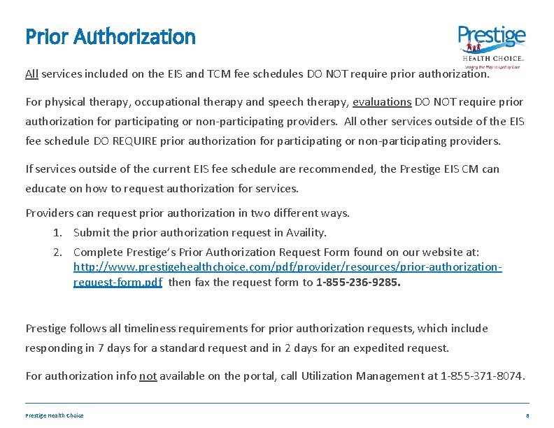 Prior Authorization All services included on the EIS and TCM fee schedules DO NOT