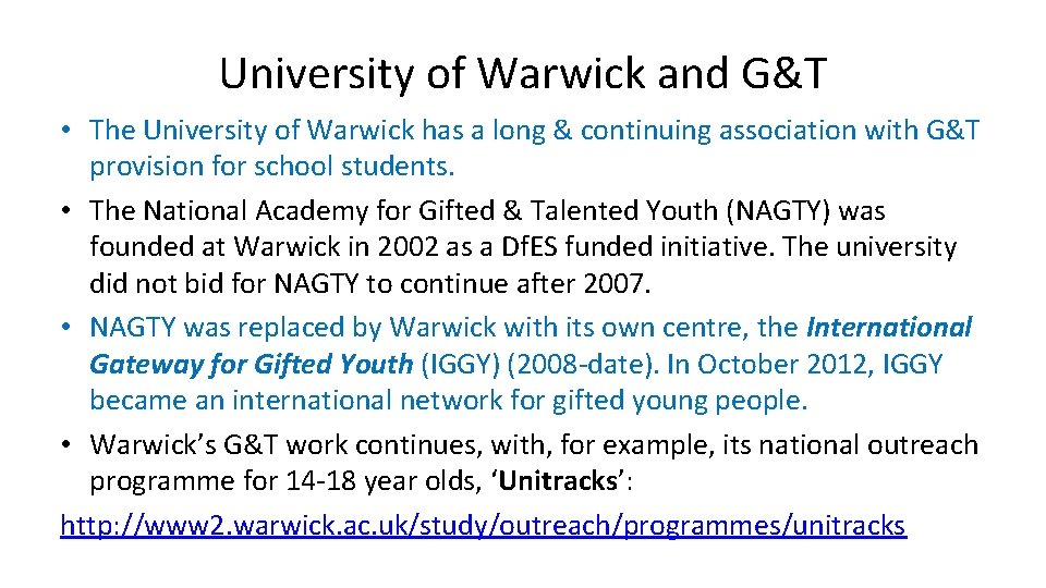 University of Warwick and G&T • The University of Warwick has a long &