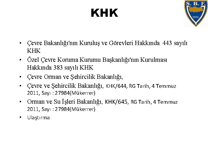 KHK • Çevre Bakanlığı'nın Kuruluş ve Görevleri Hakkında 443 sayılı KHK • Özel Çevre