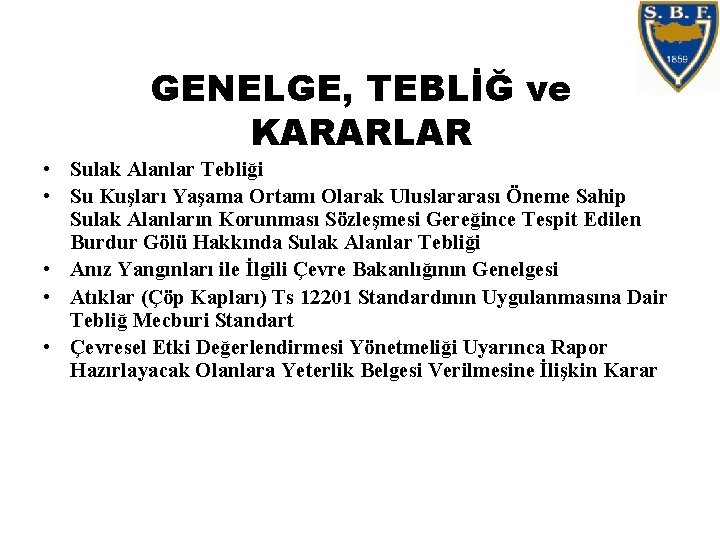 GENELGE, TEBLİĞ ve KARARLAR • Sulak Alanlar Tebliği • Su Kuşları Yaşama Ortamı Olarak