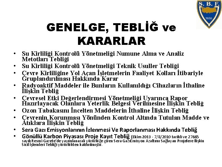 GENELGE, TEBLİĞ ve KARARLAR • Su Kirliliği Kontrolü Yönetmeliği Numune Alma ve Analiz Metotları