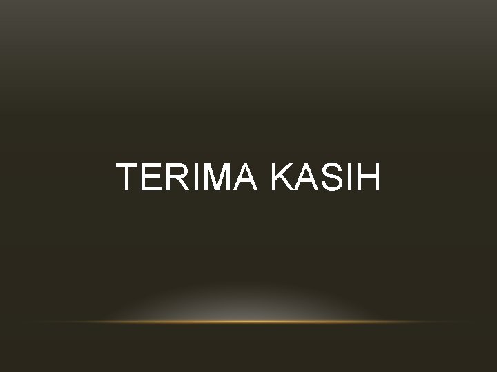 TERIMA KASIH 