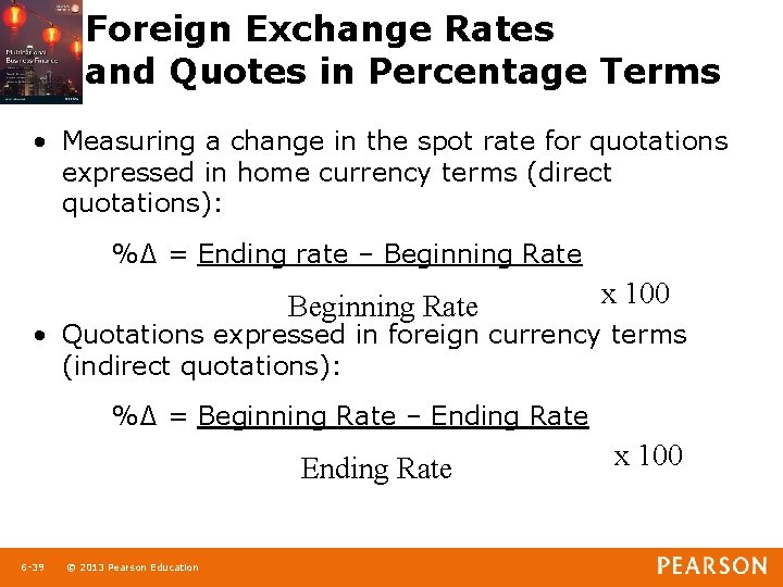 Foreign Exchange Rates and Quotes in Percentage Terms • Measuring a change in the