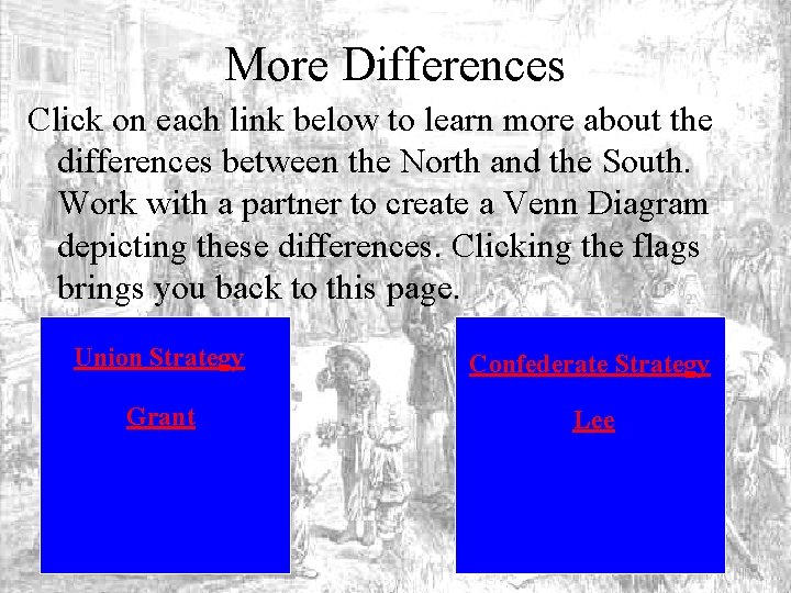 More Differences Click on each link below to learn more about the differences between