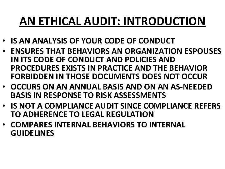 AN ETHICAL AUDIT: INTRODUCTION • IS AN ANALYSIS OF YOUR CODE OF CONDUCT •