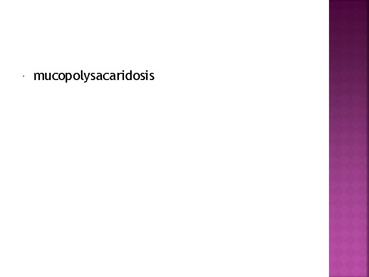  mucopolysacaridosis 