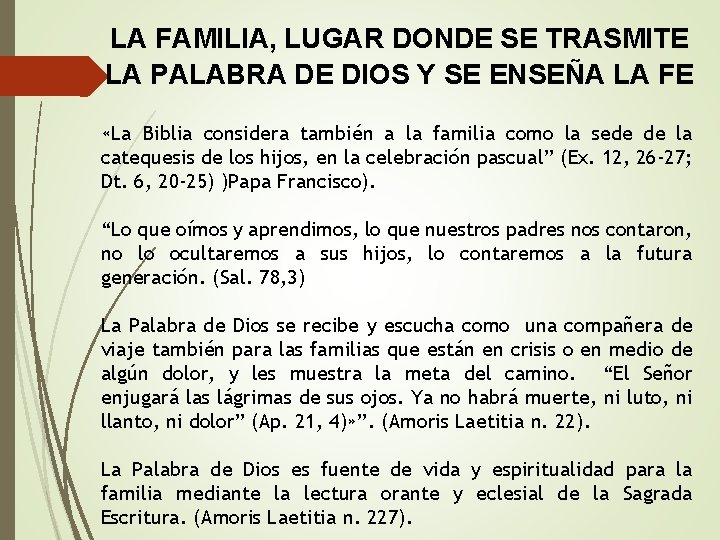 LA FAMILIA, LUGAR DONDE SE TRASMITE LA PALABRA DE DIOS Y SE ENSEÑA LA