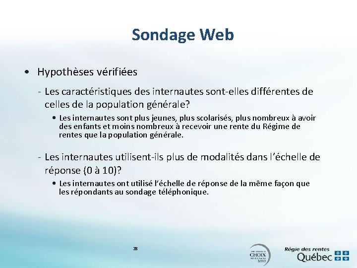 Sondage Web • Hypothèses vérifiées - Les caractéristiques des internautes sont-elles différentes de celles