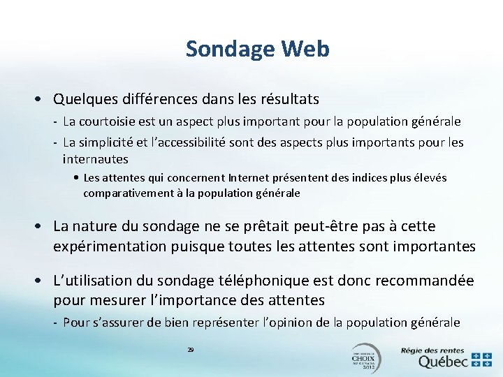 Sondage Web • Quelques différences dans les résultats - La courtoisie est un aspect