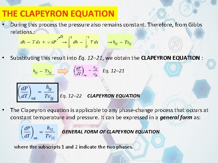 THE CLAPEYRON EQUATION • During this process the pressure also remains constant. Therefore, from THE CLAPEYRON EQUATION • During this process the pressure also remains constant. Therefore, from