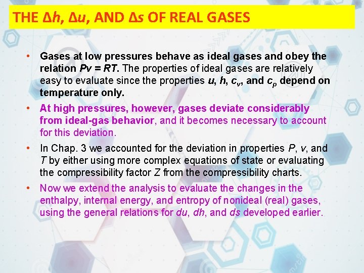 THE ∆h, ∆u, AND ∆s OF REAL GASES • Gases at low pressures behave THE ∆h, ∆u, AND ∆s OF REAL GASES • Gases at low pressures behave