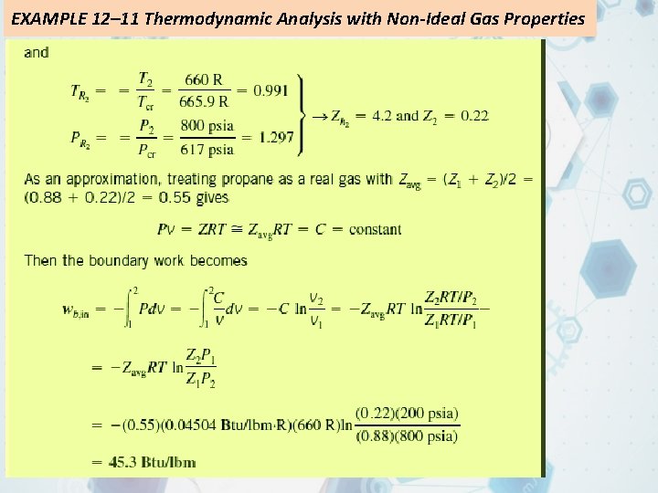 EXAMPLE 12– 11 Thermodynamic Analysis with Non-Ideal Gas Properties EXAMPLE 12– 11 Thermodynamic Analysis with Non-Ideal Gas Properties