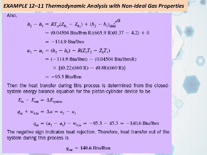 EXAMPLE 12– 11 Thermodynamic Analysis with Non-Ideal Gas Properties EXAMPLE 12– 11 Thermodynamic Analysis with Non-Ideal Gas Properties