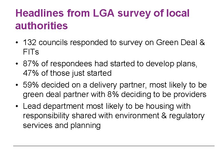 Headlines from LGA survey of local authorities • 132 councils responded to survey on