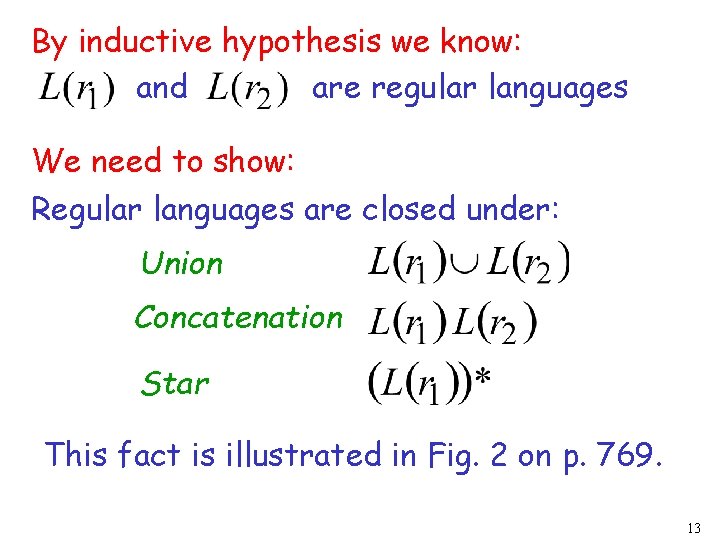 By inductive hypothesis we know: and are regular languages We need to show: Regular