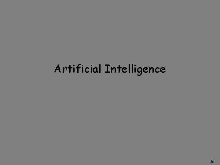 Artificial Intelligence 36 