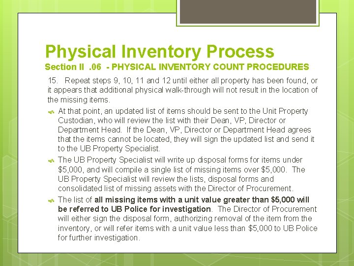 Physical Inventory Process Section II. 06 - PHYSICAL INVENTORY COUNT PROCEDURES 15. Repeat steps