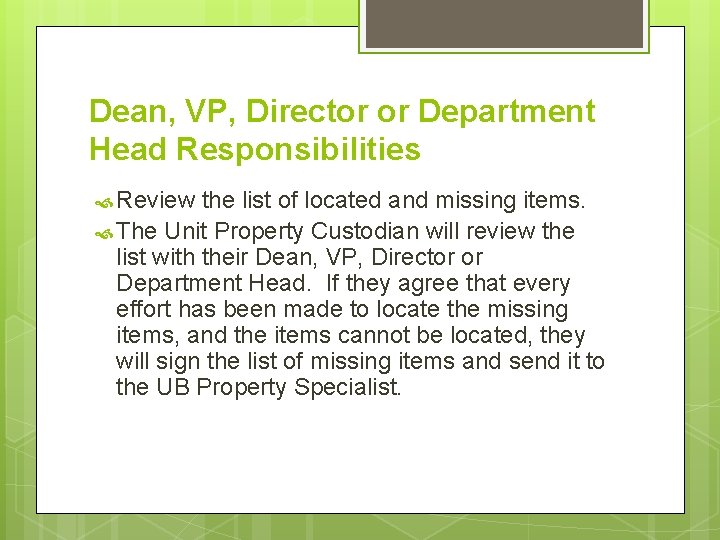 Dean, VP, Director or Department Head Responsibilities Review the list of located and missing