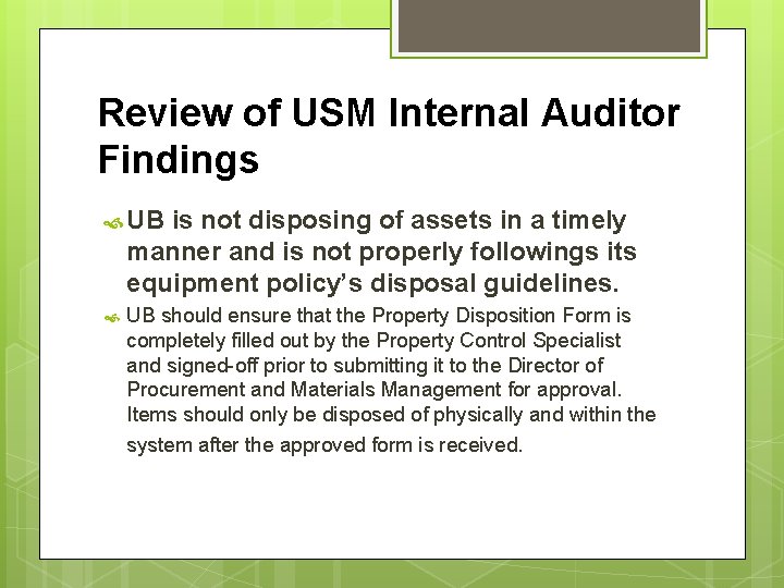 Review of USM Internal Auditor Findings UB is not disposing of assets in a