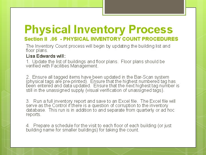 Physical Inventory Process Section II. 06 - PHYSICAL INVENTORY COUNT PROCEDURES The Inventory Count