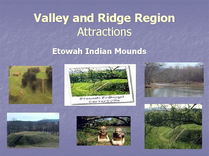 Valley and Ridge Region Attractions Etowah Indian Mounds 
