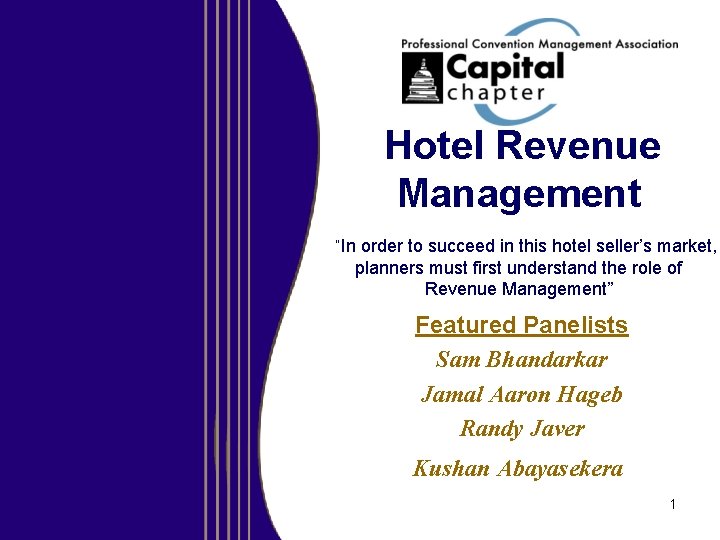 Hotel Revenue Management “In order to succeed in this hotel seller’s market, planners Hotel Revenue Management “In order to succeed in this hotel seller’s market, planners