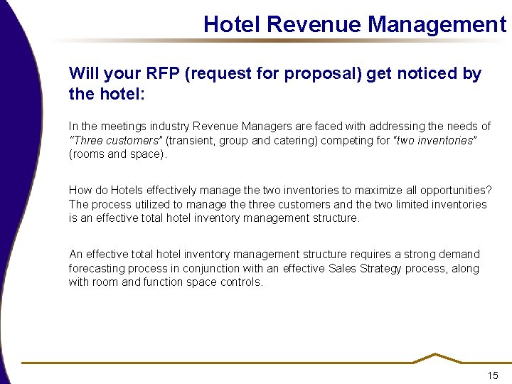 Hotel Revenue Management Will your RFP (request for proposal) get noticed by the hotel: Hotel Revenue Management Will your RFP (request for proposal) get noticed by the hotel: